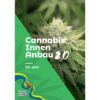 cannabis innen anbau 2 0