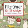 Pilzfuehrer fuer Einsteiger