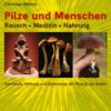 pilze und menschen rausch medizin nahrung taschenbuch christian raetsch