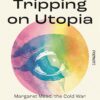 Tripping on Utopia